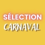 Sélection Carnaval