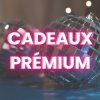 Catégorie Cadeaux Premium